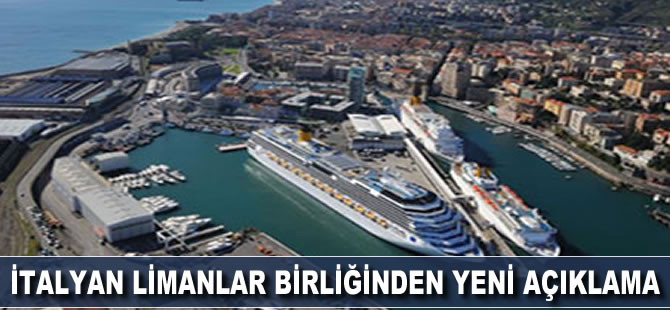 İtalyan Limanlar Birliği'nden yeni açıklama
