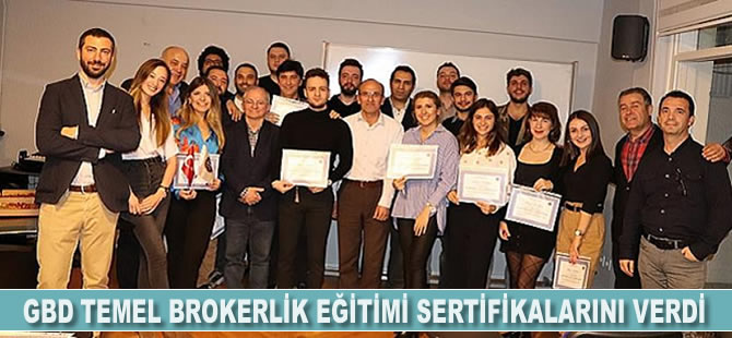 GBD Temel Brokerlik Eğitimi sertifikalarını verdi
