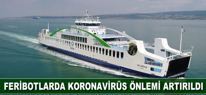 Feribotlarda koronavirüs önlemi artırıldı