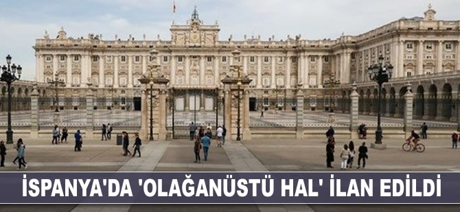 İspanya'da 'Olağanüstü Hal' ilan edildi