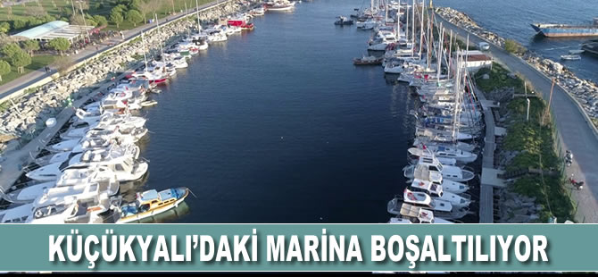 Küçükyalı'daki marina boşaltılıyor