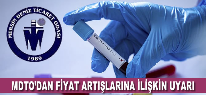 Mersin Deniz Ticaret Odası'ndan fiyat artışlarına ilişkin uyarı
