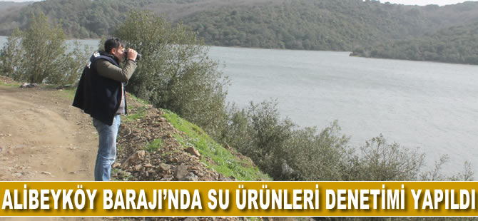 Alibeyköy Barajı'nda su ürünleri denetimi yapıldı