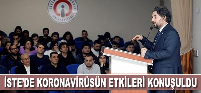 İSTE'de koronavirüsün etkileri konuşuldu