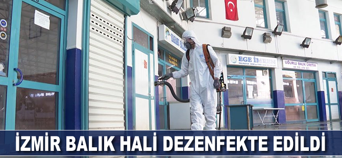 İzmir Balık Hali dezenfekte edildi