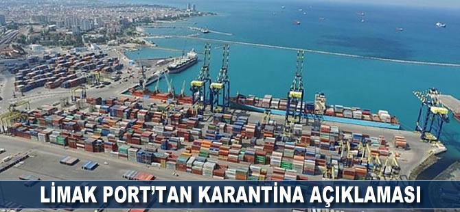 Limak Port'tan karantina açıklaması