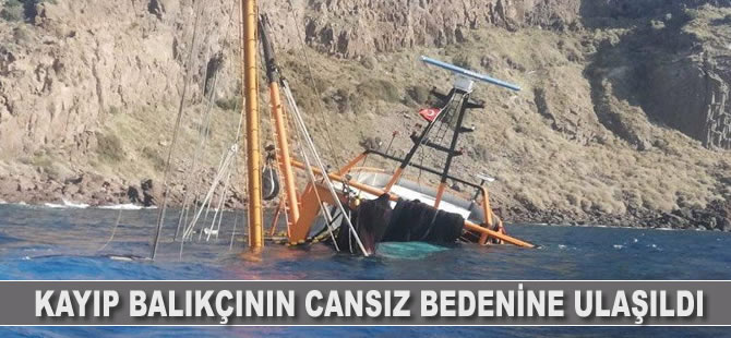 Kayıp balıkçının cansız bedenine ulaşıldı