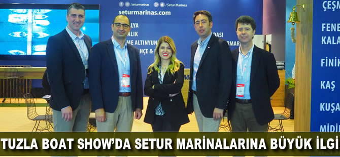 Tuzla Boat Show’da Setur marinalarına büyük ilgi