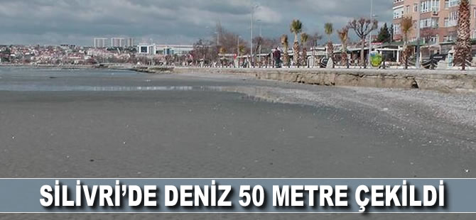 Silivri’de deniz 50 metre çekildi