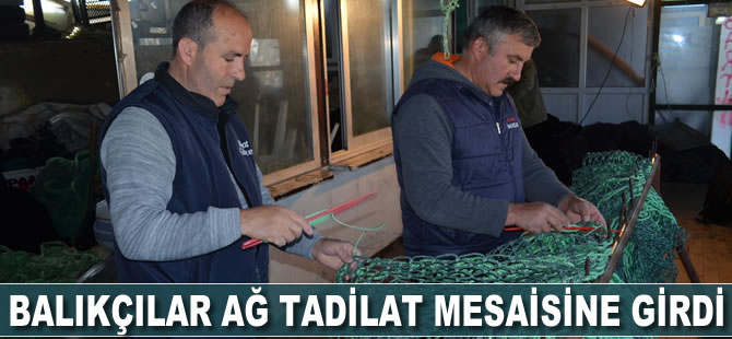 Balıkçılar ağ tadilat mesaisine girdi