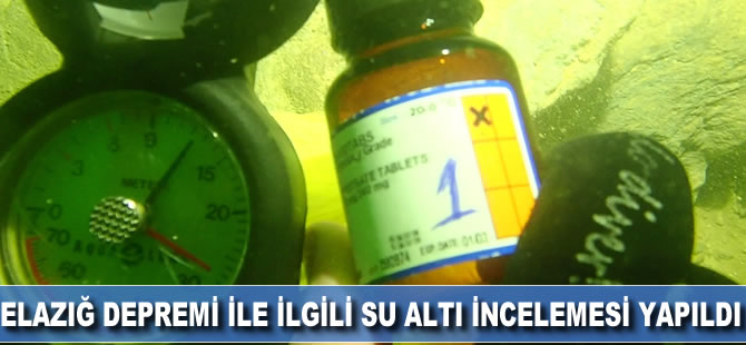 Elazığ depremi ile ilgili su altı incelemesi yapıldı