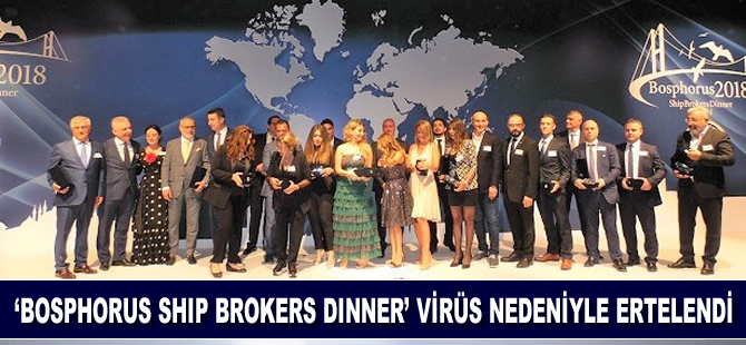 'Bosphorus Ship Brokers Dinner'  koronavirüs sebebiyle 16 Ekim'e ertelendi