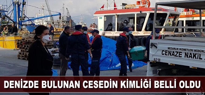 Denizde bulunan cesedin kimliği belli oldu