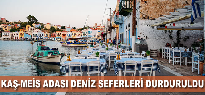 Kaş-Meis adasına deniz seferleri, koronavirüs nedeniyle durduruldu