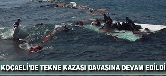 Kocaeli'de tekne kazası davasına devam edildi
