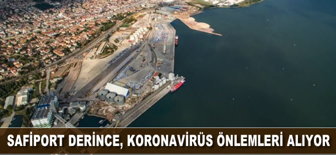 Safiport Derince, koronavirüs önlemleri alıyor