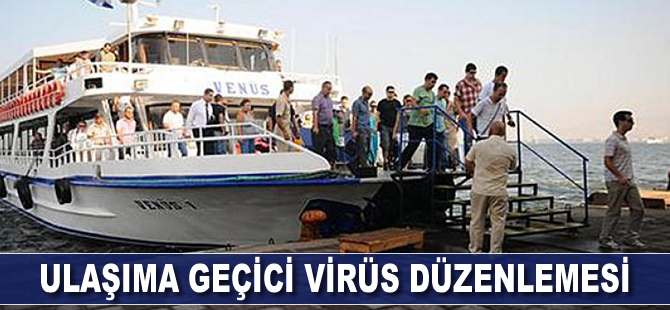 Ulaşıma geçici virüs düzenlemesi