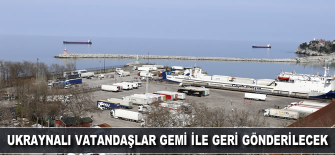 Ukraynalı vatandaşlar gemi ile geri gönderilecek