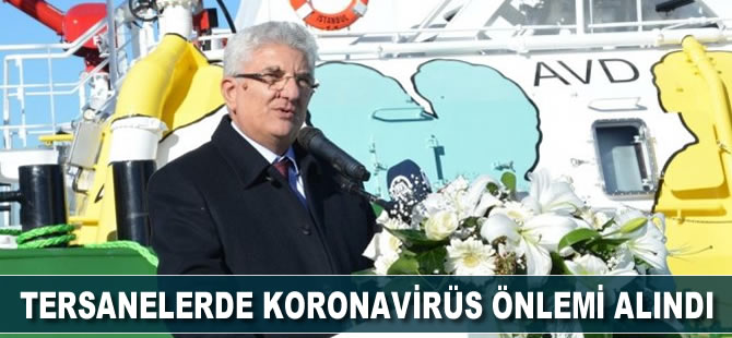 Tersanelerde koronavirüs tedbirleri alındı
