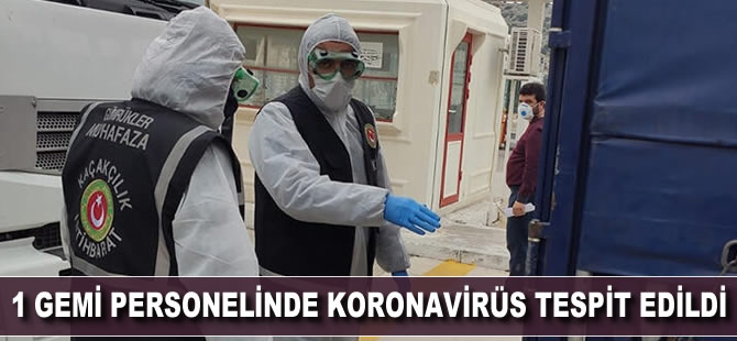 1 gemi personelinde koronavirüs tespit edildi