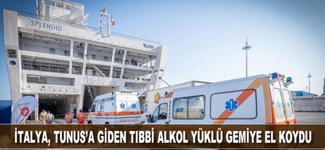 İtalya, Tunus'a giden tıbbi alkol yüklü gemiye el koydu