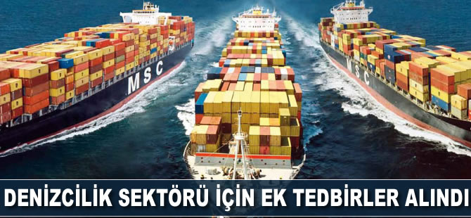 Denizicilik sektörünü ilgilendiren ek tedbirler alındı