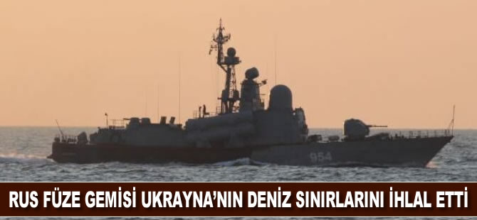 Rus füze gemisi Ukrayna'nın deniz sınırlarını ihlal etti