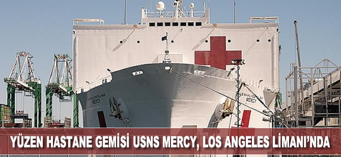 Yüzen hastane gemisi USNS Mercy, Los Angeles Limanı'nda