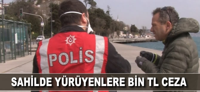 Sahilde yürüyenlere bin TL ceza