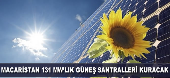 Macaristan 131 MW’lık güneş santralleri kuracak