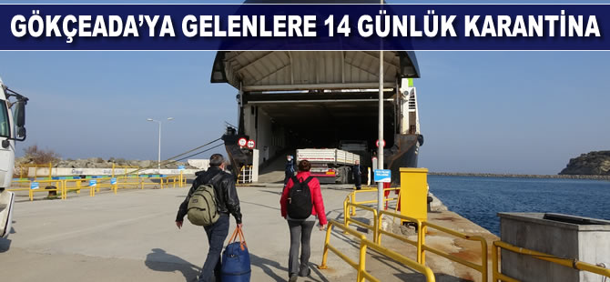 Gökçeada’ya gelenlere 14 günlük karantina