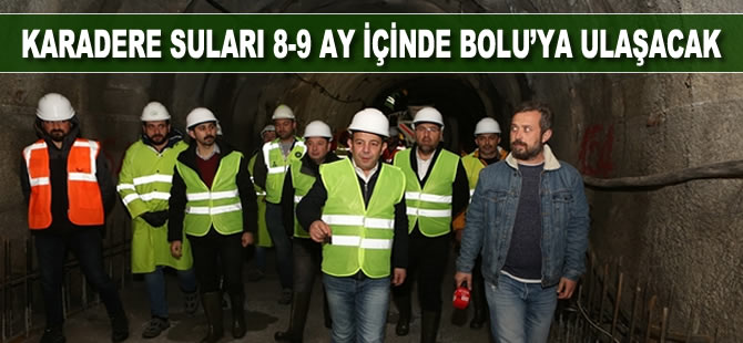 Karadere suları 8-9 ay içinde Bolu'ya ulaşacak