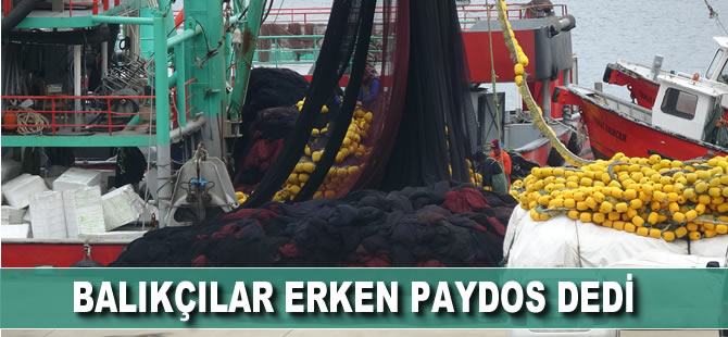 Balıkçılar erken paydos dedi
