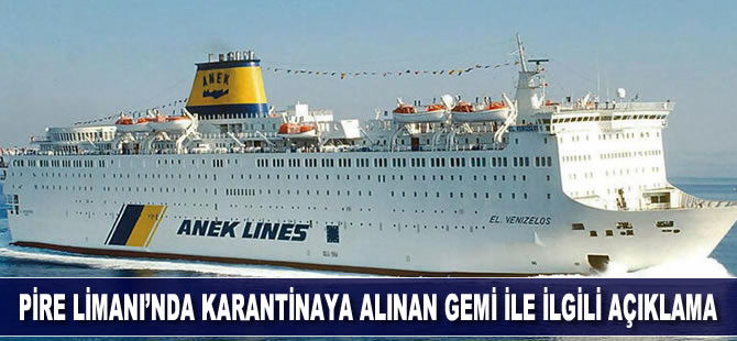 Miray International Şirketi, Pire Limanı'nda karantinaya alınan gemiyle ilgili açıklama yaptı