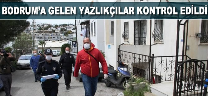 Bodrum’a gelen yazlıkçılar teker teker kontrol edildi