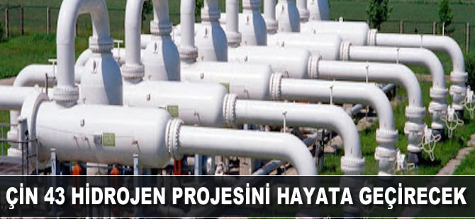 Çin, 43 hidrojen projesini hayata geçirecek