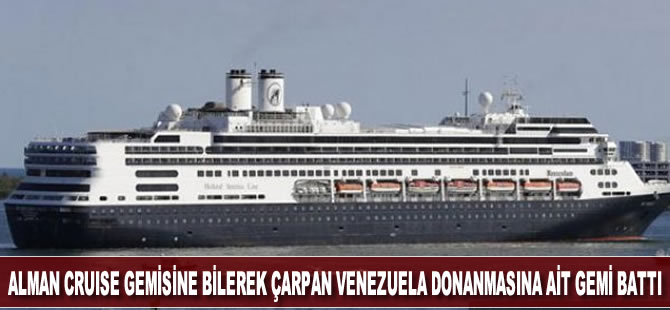 Alman cruise gemisiyle kasıtlı çatışan Venezuela donanmasına ait gemi battı