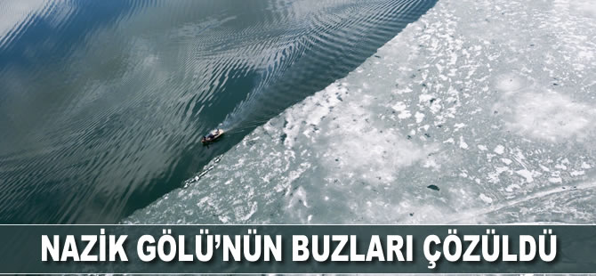 Nazik Gölü’nün buzları çözüldü