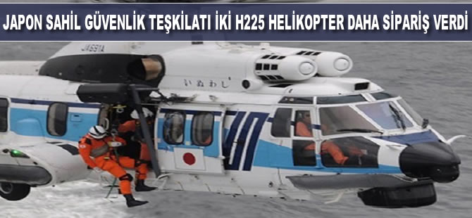 Japon Sahil Güvenlik Teşkilatı iki H225 helikopter daha sipariş verdi