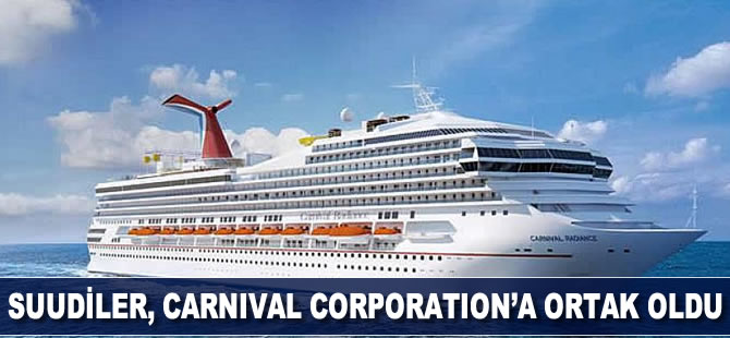 Suudiler,Carnival Corporation & plc şirketine ortak oldu