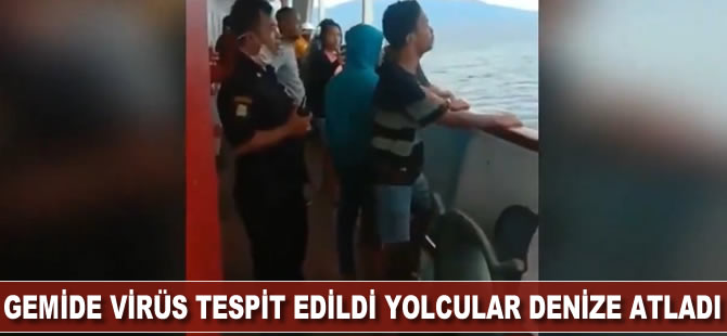Virüs tespit edilen feribottaki yolcular denize atladı