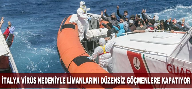 İtalya koronavirüs nedeniyle düzensiz göçmenlere kapılarını kapatıyor