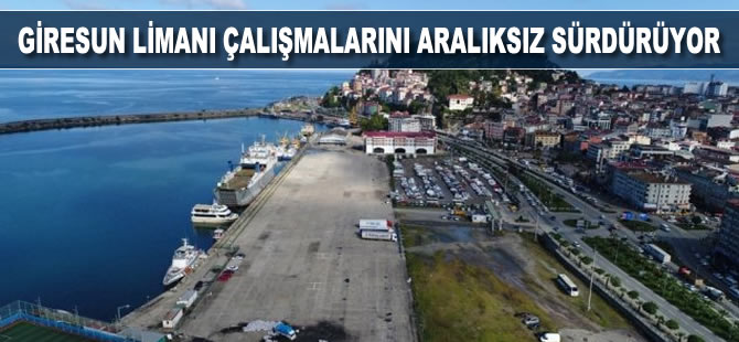 Giresun limanı faaliyetlerine aralıksız devam ediyor