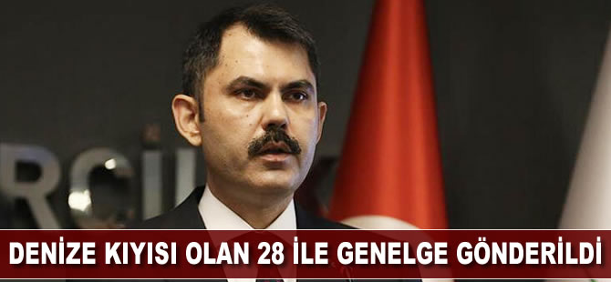 Denize kıyısı olan 28 ile genelge gönderildi