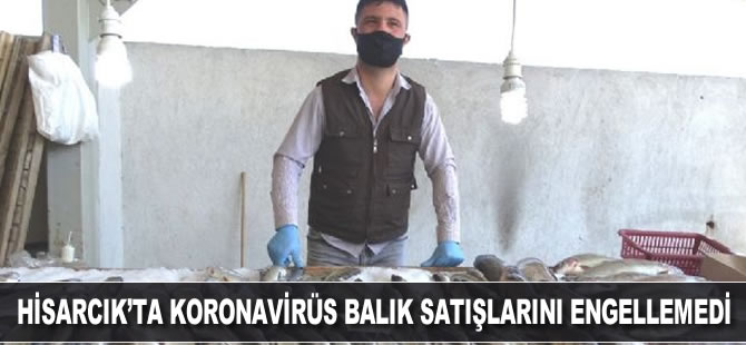Hisarcık'ta koronavirüs balık satışlarını etkilemedi