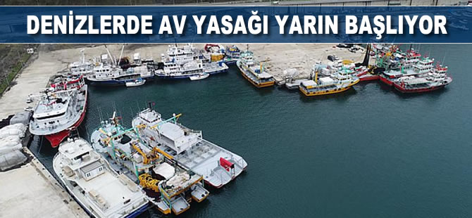 Denizlerde av yasağı yarın başlıyor