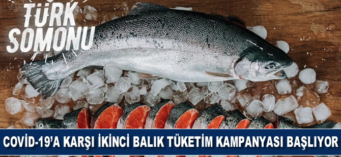Covid-19’a karşı ikinci balık tüketim kampanyası başlıyor
