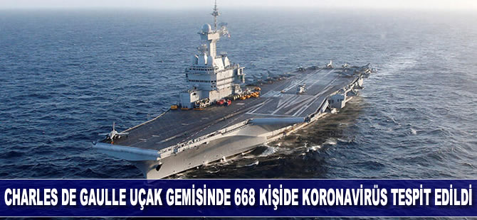Fransız uçak gemisi Charles De Gaulle'de 668 kişide koronavirüs tespit edildi