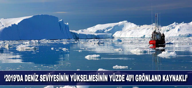 '2019'da deniz seviyesindeki yükselmenin yüzde 40'ı Grönland kaynaklı'