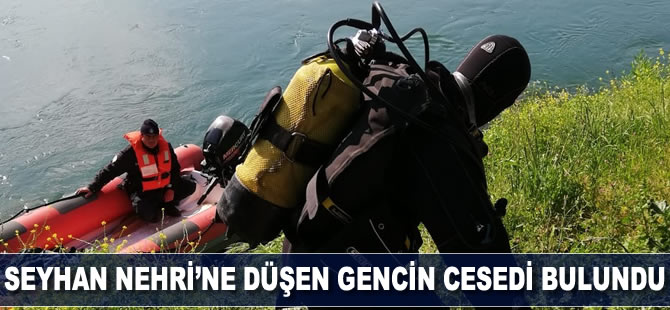 Seyhan Nehri'ne düşen gencin cesedi bulundu